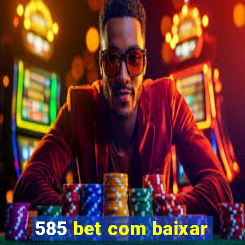 585 bet com baixar